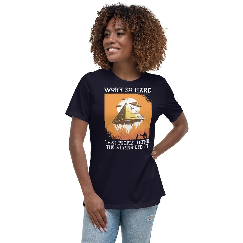 Work so hard that people think the aliens did it - Women's T-Shirt Hooded Caped Shawl Collar